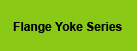 Flange Yoke Series